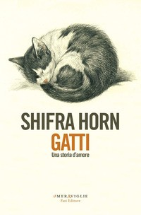 GATTI - UNA STORIA D\'AMORE di HORN SHIFRA