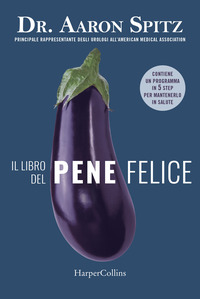 LIBRO DEL PENE FELICE - CONTIENE UN PROGRAMMA IN 5 STEP PER MANTENERLO IN FORMA