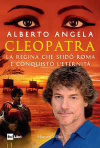 CLEOPATRA - LA REGINA CHE SFIDO\' ROMA E CONQUISTO\' L\'ETERNITA\'