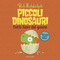 PICCOLI DINOSAURI - TUTTI FUORI DAL GUSCIO