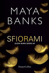 SFIORAMI - SLOW BURN SERIES 5