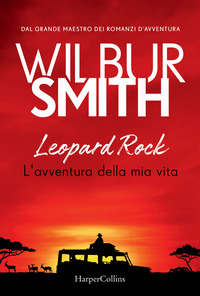 LEOPARD ROCK - L\'AVVENTURA DELLA MIA VITA