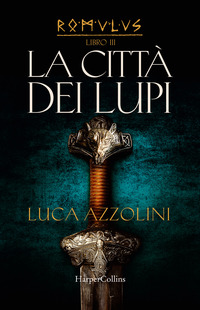 CITTA\' DEI LUPI - ROMULUS 3