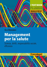 MANAGEMENT PER LA SALUTE - SCIENZA DIRITTI RESPONSABILITA\' SOCIALE EFFICIENZA