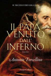 PAPA VENUTO DALL\'INFERNO - IL SECOLO DEI GIGANTI