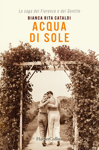 ACQUA DI SOLE - LA SAGA DEI FIORENZA E DEI GENTILE