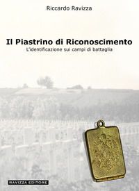 PIASTRINO DI RICONOSCIMENTO - L\'IDENTIFICAZIONE SUI CAMPI DI BATTAGLIA