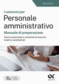 CONCORSI PER PERSONALE AMMINISTRATIVO - MANUALE DI PREPARAZIONE