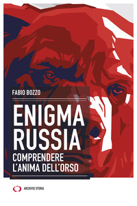 ENIGMA RUSSIA - COMPRENDERE L\'ANIMA DELL\'ORSO