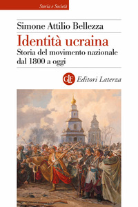 IDENTITA\' UCRAINA - STORIA DEL MOVIMENTO NAZIONALE DAL 1800 A OGGI