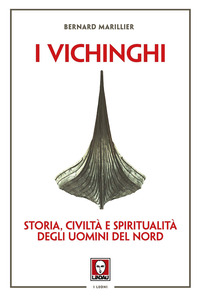 VICHINGHI - STORIA CIVILTA E SPIRITUALITA DEGLI UOMINI DEL NORD