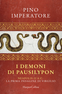 DEMONI DI PAUSILYPON - LA PRIMA INDAGINE DI PUBLIO VIRGILIO MARONE