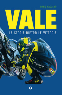 VALE - LE STORIE DIETRO LE VITTORIE