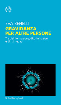 GRAVIDANZA PER ALTRE PERSONE - TRA DISINFORMAZIONE DISCRIMINAZIONI E DIRITTI NEGATI