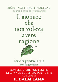 MONACO CHE NON VOLEVA AVERE RAGIONE - L\'ARTE DI PRENDERE LA VITA CON LEGGEREZZA