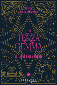 TERZA GEMMA - GLI ANNI DELLE NEBBIE