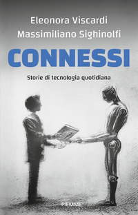 CONNESSI - STORIE DI TECNOLOGIA QUOTIDIANA