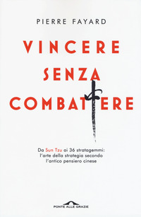 VINCERE SENZA COMBATTERE