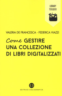 COME GESTIRE UNA COLLEZIONE DI LIBRI DIGITALIZZATI