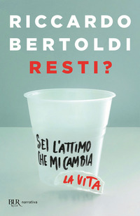 RESTI ? SEI L\'ATTIMO CHE MI CAMBIA LA VITA