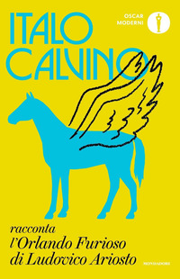 ITALO CALVINO RACCONTA L\'ORLANDO FURIOSO DI LUDOVICO ARIOSTO