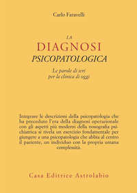 DIAGNOSI PSICOPATOLOGICA - LE PAROLE DI IERI PER LA CLINICA DI OGGI