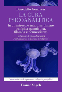 CURA PSICOANALITICA - IN UN INTRECCIO INTERDISCIPLINARE TRA FISICA QUANTISTICA FILOSOFIA E