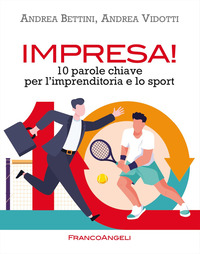 IMPRESA ! 10 PAROLE CHIAVE PER L\'IMPRENDITORIA E LO SPORT