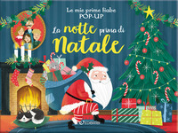 NOTTE PRIMA DI NATALE - LE MIE PRIME FIABE POP-UP