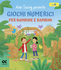 ALAN TURING PRESENTA GIOCHI NUMERICI PER BAMBINE E BAMBINI