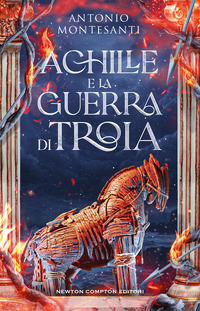 ACHILLE E LA GUERRA DI TROIA