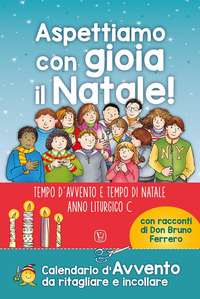 ASPETTIAMO CON GIOIA IL NATALE! TEMPO D\'AVVENTO E TEMPO DI NATALE