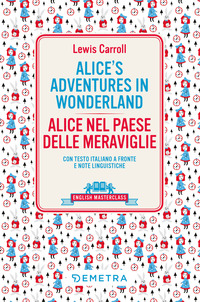 ALICE\'S ADVENTURES IN WONDERLAND - ALICE NEL PAESE DELLE MERAVIGLIE