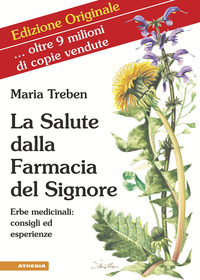 SALUTE DALLA FARMACIA DEL SIGNORE - ERBE MEDICINALI: CONSIGLI ED ESPERIENZE