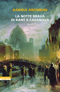 NOTTE BRAVA DI KANT E CASANOVA