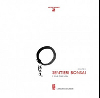 SENTIERI BONSAI 2 - SINE QUA NON