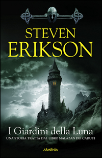 GIARDINI DELLA LUNA - LA CADUTA DI MALAZAN 1