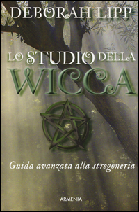 STUDIO DELLA WICCA - GUIDA AVANZATA ALLA STREGONERIA