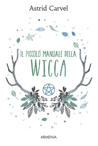 PICCOLO MANUALE DELLA WICCA