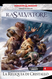 RELIQUIA DI CRISTALLO 4 - LA LEGGENDA DI DRIZZT FORGOTTEN REALMS