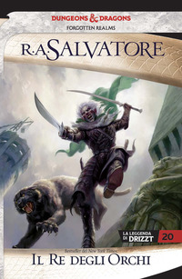 RE DEGLI ORCHI - LA LEGGENDA DI DRIZZT 20