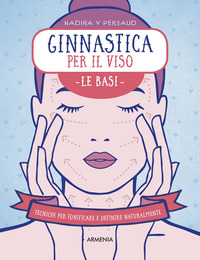 GINNASTICA PER IL VISO LE BASI