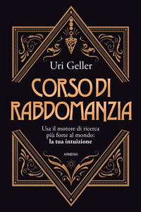 CORSO DI RABDOMANZIA - USA IL MOTORE DI RICERCA PIU\' FORTE AL MONDO