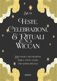 FESTE CELEBRAZIONI E RITUALI WICCAN - RITI MAGICI DECORAZIONI ERBE E TANTO ALTRO PER GIORNI