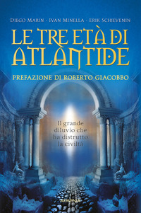 TRE ETA\' DI ATLANTIDE - IL GRANDE DILUVIO CHE HA DISTRUTTO LA CIVILTA\'