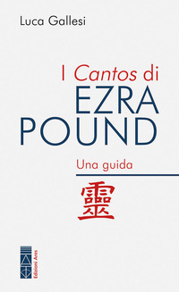 CANTOS DI EZRA POUND - UNA GUIDA