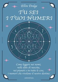 TU SEI I TUOI NUMERI - COME LEGGERE NEI NOMI NELLE DATE DI NASCITA NEI PIANETI