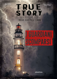 GUARDIANI SCOMPARSI - TRUE STORY - LIBRO GAME