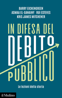 IN DIFESA DEL DEBITO PUBBLICO - LE LEZIONI DELLA STORIA