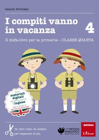 COMPITI VANNO IN VACANZA. IL DISFA-LIBRO PER 4° EL.